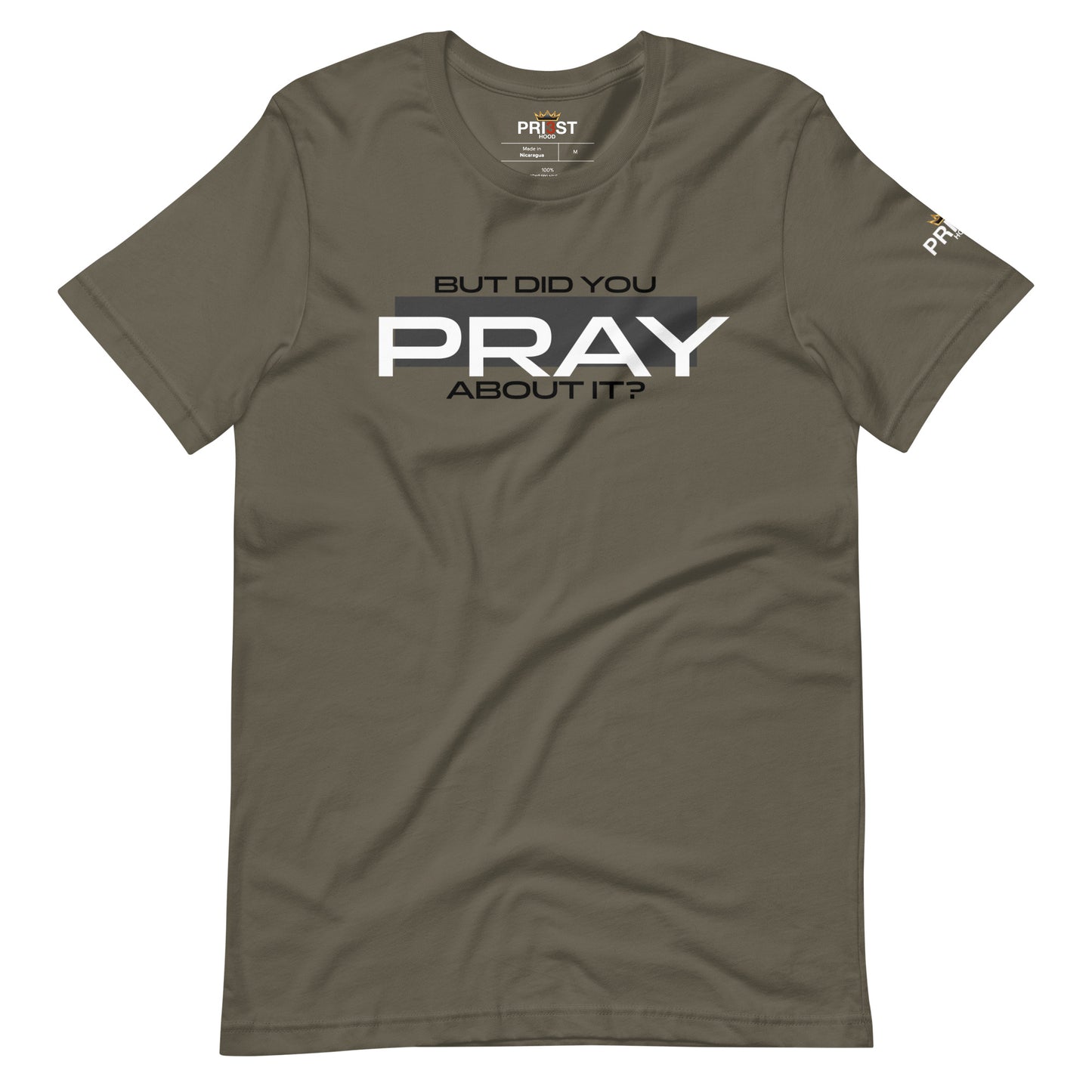 But did you PRAY about it? Unisex T-shirt