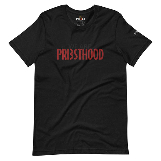 We Are PRI3STHOOD Unisex t-shirt